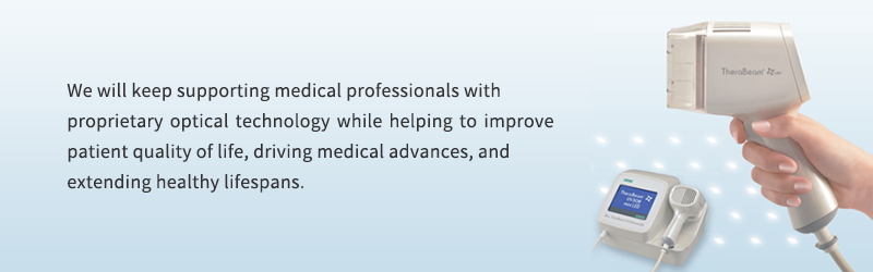 We will keep supporting medical professionals with proprietary optical technology while helping to improve patient quality of life, driving medical advances, and extending healthy lifespans.